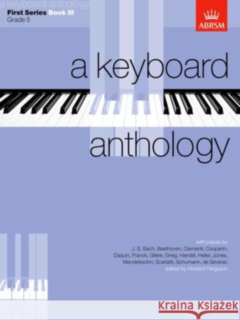A Keyboard Anthology, First Series, Book III  9781854721754 Associated Board of the Royal Schools of Musi - książka