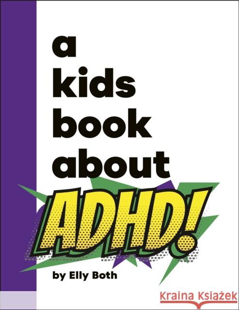 A Kids Book About ADHD Elly Both 9780241725917 Dorling Kindersley Ltd - książka