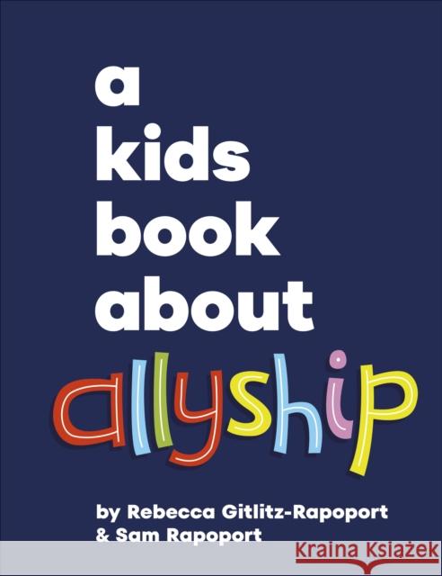 A Kids Book About Allyship Sam Rapoport 9780241743560 DK Publishing (Dorling Kindersley) - książka