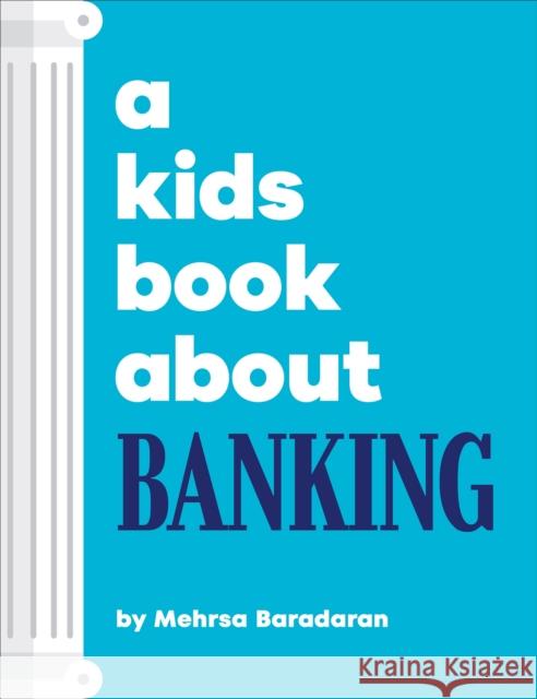 A Kids Book About Banking Mehrsa Baradaran 9780241743027 Dorling Kindersley Ltd - książka