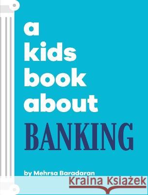 A Kids Book About Banking Mehrsa Baradaran Rick Delucco Jennifer Goldstein 9781958825174 Kids Book About, Inc - książka