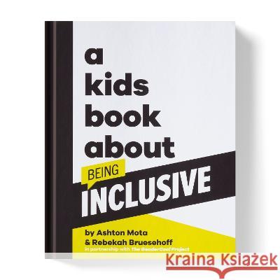 A Kids Book about Being Inclusive Ashton Mota Rebekah Bruesehoff Jessica Kellgren-Fozard 9780744094725 DK Publishing (Dorling Kindersley) - książka