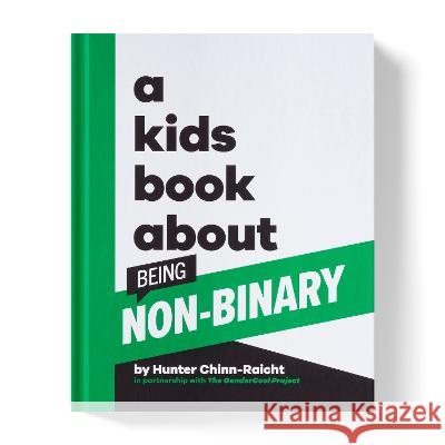 A Kids Book about Being Non-Binary Hunter Chinn-Raicht 9780744094718 DK Publishing (Dorling Kindersley) - książka