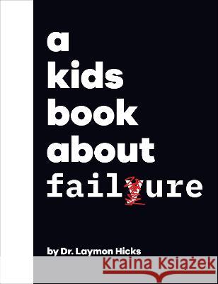 A Kids Book about Failure DK 9780744085747 DK Publishing (Dorling Kindersley) - książka