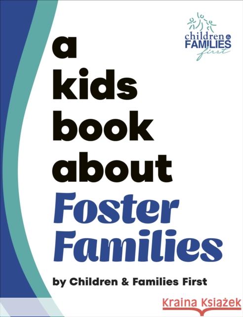 A Kids Book About Foster Families Children & Families First 9780241743829 DK Publishing (Dorling Kindersley) - książka