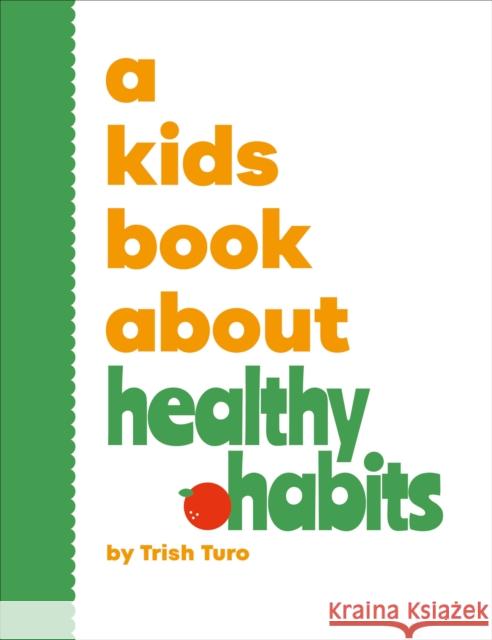 A Kids Book About Healthy Habits Trish Turo 9780241743096 Dorling Kindersley Ltd - książka