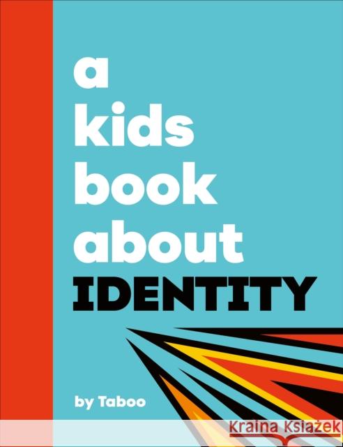 A Kids Book About Identity Taboo 9780241743041 Dorling Kindersley Ltd - książka