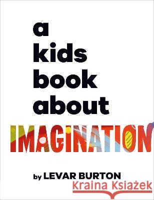 A Kids Book about Imagination Levar Burton 9780744085709 DK Publishing (Dorling Kindersley) - książka