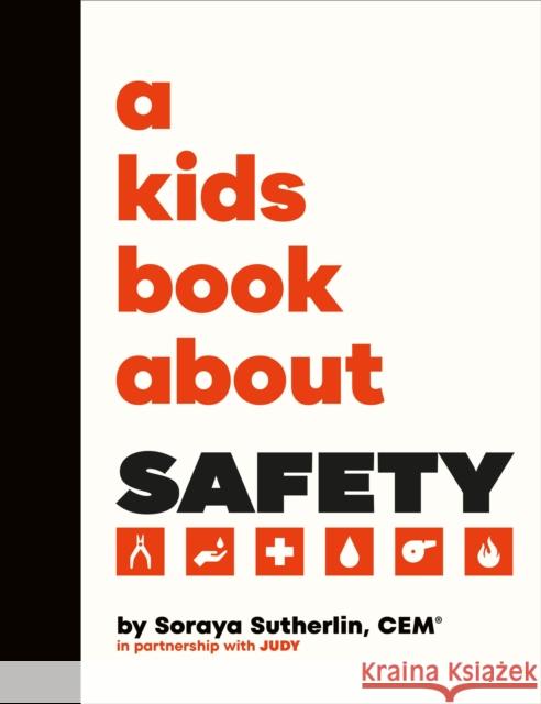 A Kids Book About Safety Soraya Sutherland 9780241743379 DK Publishing (Dorling Kindersley) - książka