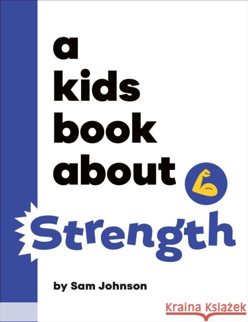A Kids Book About Strength Sam Johnson 9780241743867 DK Publishing (Dorling Kindersley) - książka