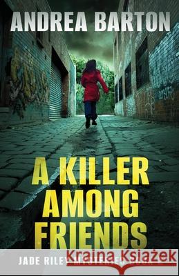 A Killer Among Friends Andrea Barton 9784824129413 Next Chapter - książka