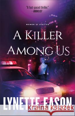 A Killer Among Us Lynette Eason 9780800739300 Fleming H. Revell Company - książka
