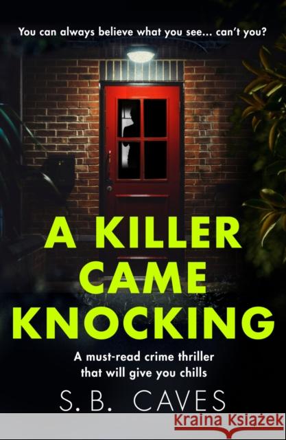 A Killer Came Knocking: A must read crime thriller that will give you chills S. B. Caves 9781788637657 Canelo - książka