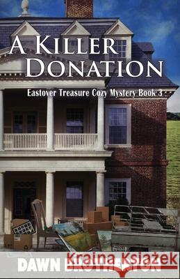 A Killer Donation Dawn Brotherton 9781939696960 Blue Dragon Publishing, LLC - książka
