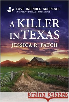 A Killer in Texas Jessica R. Patch 9781335957474 Love Inspired Suspense - książka