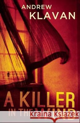A Killer in the Wind Andrew Klavan 9780802122254 Mysterious Press - książka