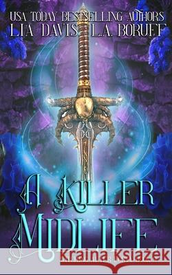A Killer Midlife: A Life After Magic Mystery L a Boruff, Lia Davis 9798330254651 Phantom Pen - książka