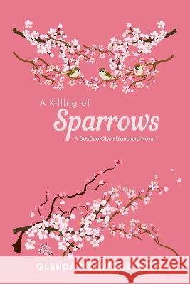 A Killing of Sparrows Glenda Norwood Petz   9781088138335 IngramSpark - książka
