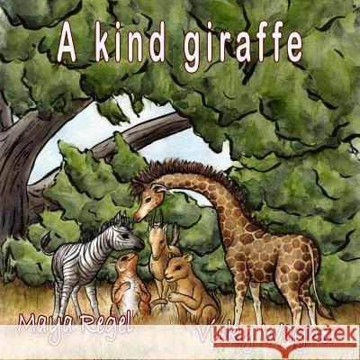 A kind giraffe Regel, Maya 9781514150740 Createspace - książka