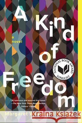 A Kind of Freedom: A Novel Margaret Wilkerson Sexton 9781640091030 Counterpoint - książka