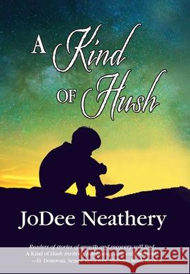 A Kind of Hush Jodee Neathery 9781737392026 Imagery Lit - książka