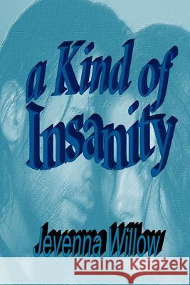 A Kind of Insanity Jevenna Willow 9781983814785 Createspace Independent Publishing Platform - książka