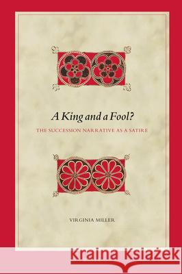 A King and a Fool?: The Succession Narrative as a Satire Virginia Miller 9789004411715 Brill - książka