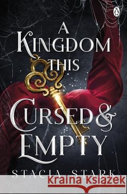 A Kingdom This Cursed and Empty: (Kingdom of Lies, book 2) Stacia Stark 9781405967693 Penguin Books Ltd - książka