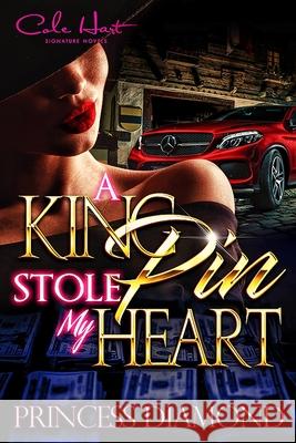 A Kingpin Stole My Heart: An Original Love Story Princess Diamond 9781723916533 Independently Published - książka