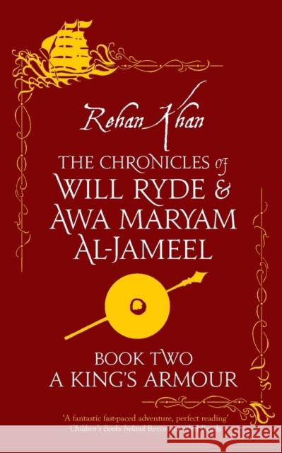 A King's Armour - Book 2: The Chronicles of Will Ryde and Awa Maryam Al-Jameel Rehan Khan 9781916467170 HopeRoad Publishing Ltd - książka