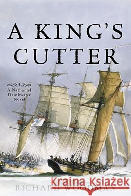 A King's Cutter: A Nathaniel Drinkwater Novel Woodman, Richard 9781493057207 Sheridan House - książka