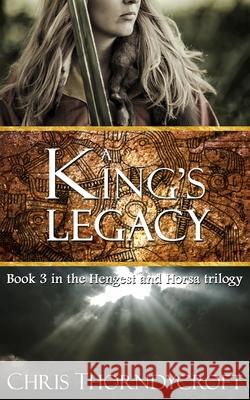 A King's Legacy Chris Thorndycroft 9781530058815 Createspace Independent Publishing Platform - książka