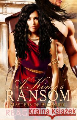 A King's Ransom: Masters of Pleasure Reagan Hawk 9781625010469 Raven Books the - książka