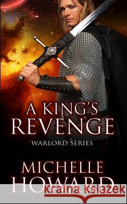 A King's Revenge Michelle Howard 9781507712825 Createspace - książka