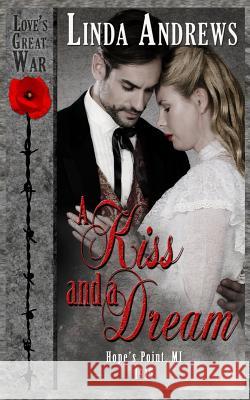 A Kiss and A Dream Andrews, Linda 9781983438967 Createspace Independent Publishing Platform - książka