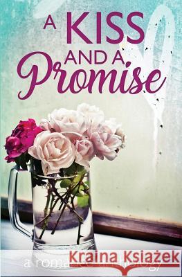 A Kiss and a Promise Charley Clarke, Christine Collier, Daniel L Keating 9781944289133 Smoking Pen Press, LLC - książka