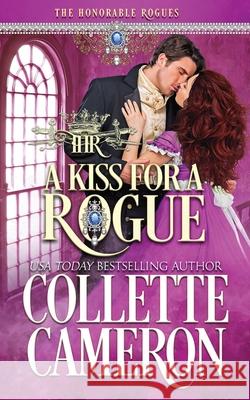 A Kiss for a Rogue Collette Cameron 9781954307377 Blue Rose Romance LLC - książka