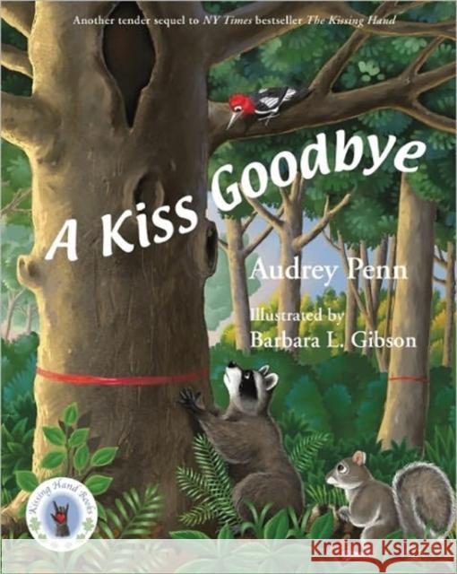 A Kiss Goodbye Audrey Penn Barbara Leonard Gibson 9781933718040 Tanglewood Press - książka