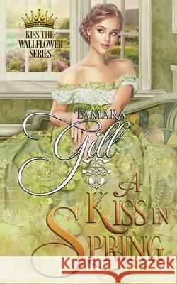 A Kiss in Spring Tamara Gill 9780648716013 Tamara Gill - książka