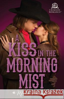 A Kiss in the Morning Mist Marie Patrick 9781507206201 Crimson Books - książka