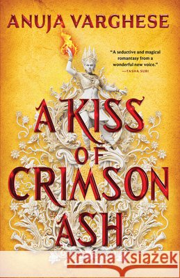 A Kiss of Crimson Ash Anuja Varghese 9780316591843 Orbit - książka