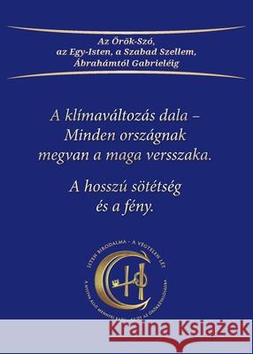 A kl?mav?ltoz?s dala - Minden orsz?gnak megvan a maga versszaka: A hossz? s?t?ts?g ?s a f?ny Gabriele 9783964462534 Gabriele Publishing House - książka