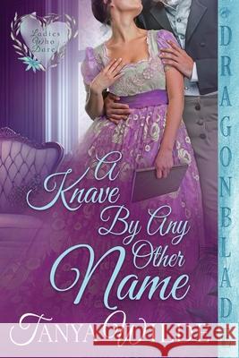 A Knave By Any Other Name Tanya Wilde 9781963585674 Dragonblade Publishing, Inc. - książka