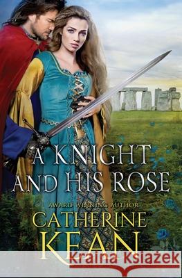 A Knight and His Rose: A Medieval Romance Novella Catherine Kean 9781798647004 Independently Published - książka