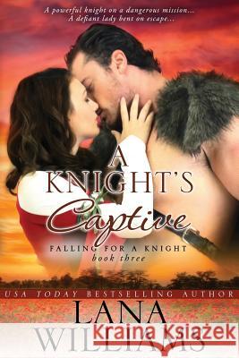 A Knight's Captive Lana Williams 9781793811141 Independently Published - książka