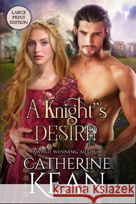A Knight's Desire: Large Print Edition Catherine Kean 9798843050979 Independently Published - książka