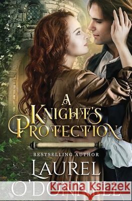 A Knight's Protection Laurel O'Donnell 9781729428573 Independently Published - książka