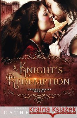 A Knight's Redemption (Knight's Series Book 6) Catherine Kean 9781092615129 Independently Published - książka