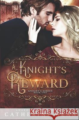 A Knight's Reward: Knight's Series Book 2 Catherine Kean 9781092626446 Independently Published - książka