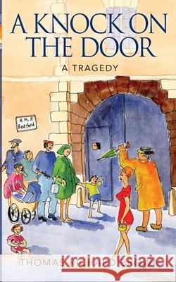 A Knock on the Door: A Tragedy Thomas Richard Brown   9780995670938 Second Child Ltd - książka